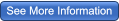 See More Information See More Information