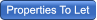 Properties To Let Properties To Let